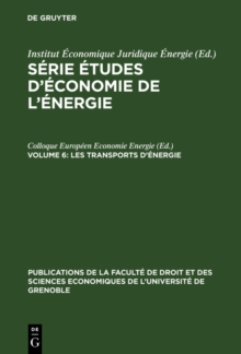 Image for Les Transports d'Energie: Techniques nouvelles et consequences economiques. Travaux du Colloque Europeen d'Economie de l'Energie, Grenoble, 6-8 mai 1965