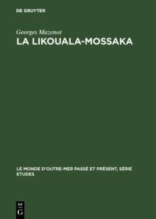 Image for La Likouala-Mossaka: Histoire de la penetration du Haut Congo 1878-1920