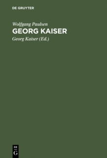 Image for Georg Kaiser: Die Perspektiven seines Werkes