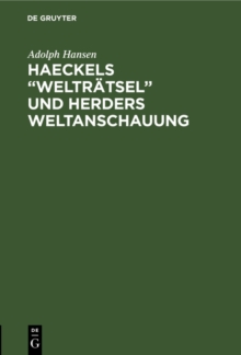 Image for Haeckels &quote;Weltratsel&quote; und Herders Weltanschauung