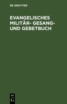 Image for Evangelisches Militar- Gesang- und Gebetbuch.
