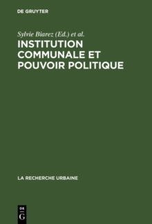 Image for Institution Communale Et Pouvoir Politique: Le Cas De Roanne