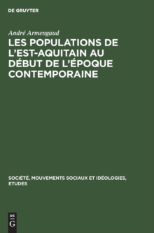 Image for Les Populations de l'Est-Aquitain Au D?but de l'?poque Contemporaine