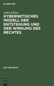Image for Kybernetisches Modell Der Entstehung Und Der Wirkung Des Rechtes