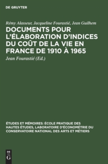 Image for Documents Pour l'Elaboration d'Indices Du Cout de la Vie En France de 1910 A 1965