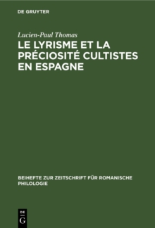 Image for Le lyrisme et la preciosite cultistes en Espagne: Etude historique et analytique