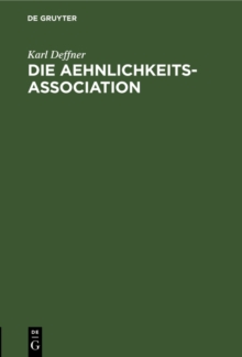 Image for Die Aehnlichkeits-Association: Inaugural-Dissertation