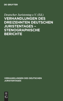 Image for Verhandlungen Des Dreizehnten Deutschen Juristentages - Stenographische Berichte