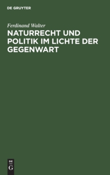 Image for Naturrecht Und Politik Im Lichte Der Gegenwart