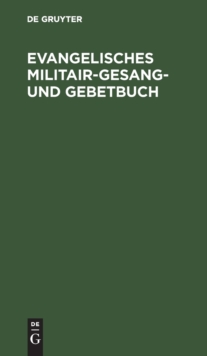Image for Evangelisches Militair-Gesang- Und Gebetbuch