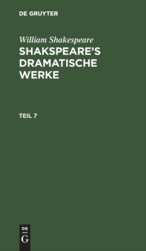 Image for William Shakespeare: Shakspeare's Dramatische Werke. Teil 7