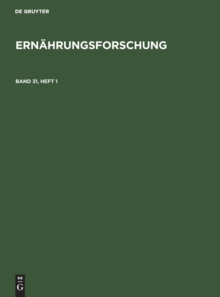Image for Ernahrungsforschung. Band 31, Heft 1
