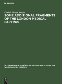 Image for Some Additional Fragments of the London Medical Papyrus