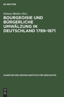 Image for Bourgeoisie Und Burgerliche Umwalzung in Deutschland 1789-1871