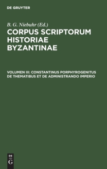 Image for Constantinus Porphyrogenitus de Thematibus Et de Administrando Imperio