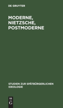 Image for Moderne, Nietzsche, Postmoderne