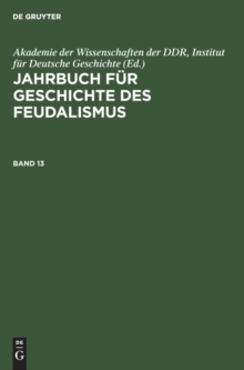 Image for Jahrbuch F?r Geschichte Des Feudalismus. Band 13