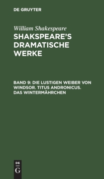 Image for Die Lustigen Weiber Von Windsor. Titus Andronicus. Das Wintermahrchen
