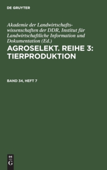 Image for Agroselekt. Reihe 3: Tierproduktion. Band 34, Heft 7