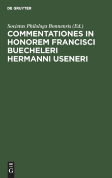Image for Commentationes in Honorem Francisci Buecheleri Hermanni Useneri