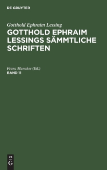 Image for Gotthold Ephraim Lessing: Gotthold Ephraim Lessings Sammtliche Schriften. Band 11