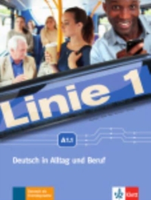 Image for Linie 1 : Kurs- und  Ubungsbuch A1.1