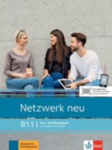 Netzwerk neu in Teilbanden: Kurs- und  Ubungsbuch B1.1 mit Audios und Videos