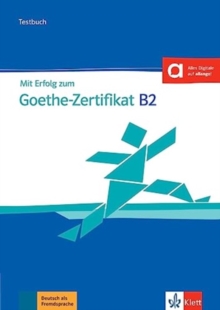 Image for Mit Erfolg zum Goethe-Zertifikat : Testbuch B2 passend zur neuen Prufung 2019