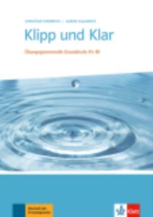 Image for Klipp und Klar : U>bungsgrammatik Grundstufe A1-B1 ohne Losungen