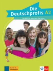 Image for Die Deutschprofis : Kursbuch A2 mit Audios und Clips online