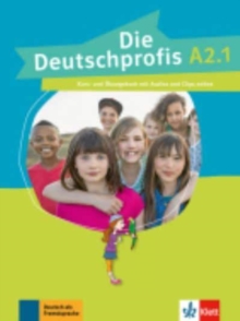 Image for Deutschprofis in Teilbanden : Kurs- und  Ubungsbuch A2.1 + Audios und Clips o