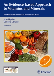 Image for An Evidence-Based Approach to Vitamins and Minerals : Health Benefits and Intake Recommendations