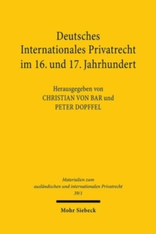 Image for Deutsches Internationales Privatrecht im 16. und 17. Jahrhundert