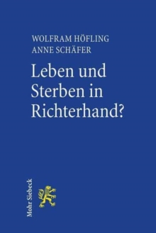 Image for Leben und Sterben in Richterhand? : Ergebnisse einer bundesweiten Richterbefragung zu Patientenverfugung und Sterbehilfe