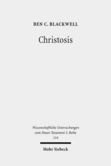 Image for Christosis : Pauline Soteriology in Light of Deification in Irenaeus and Cyril of Alexandria