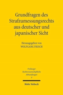 Image for Grundfragen des Strafzumessungsrechts aus deutscher und japanischer Sicht
