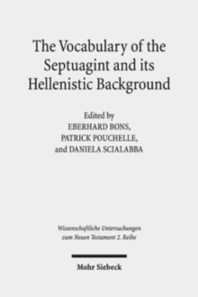 Image for The Vocabulary of the Septuagint and its Hellenistic Background