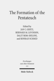 Image for The Formation of the Pentateuch : Bridging the Academic Cultures of Europe, Israel, and North America