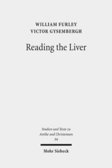 Image for Reading the Liver : Papyrological Texts on Ancient Greek Extispicy