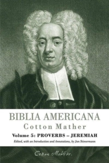 Image for Biblia Americana : America's First Bible Commentary. A Synoptic Commentary on the Old and New Testaments. Volume 5: Proverbs - Jeremiah