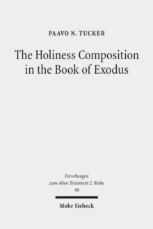 Image for The Holiness Composition in the Book of Exodus