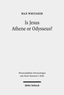 Image for Is Jesus Athene or Odysseus?