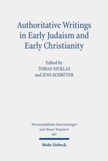 Image for Authoritative Writings in Early Judaism and Early Christianity : Their Origin, Collection, and Meaning