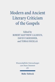 Image for Modern and Ancient Literary Criticism of the Gospels
