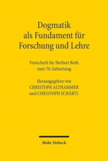 Image for Dogmatik als Fundament fur Forschung und Lehre : Festschrift fur Herbert Roth zum 70. Geburtstag