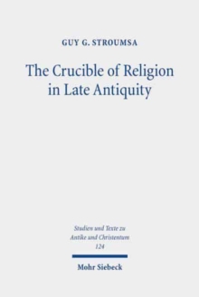 Image for The Crucible of Religion in Late Antiquity
