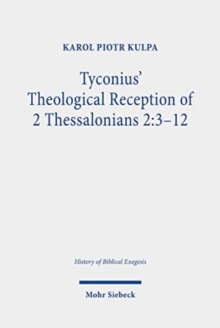 Image for Tyconius' Theological Reception of 2 Thessalonians 2:3-12