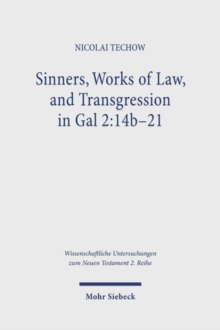 Image for Sinners, works of law, and transgression in Gal 2:14b-21  : a study in Paul's line of thought