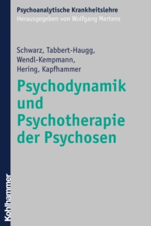 Image for Psychodynamik und Psychotherapie der Psychosen