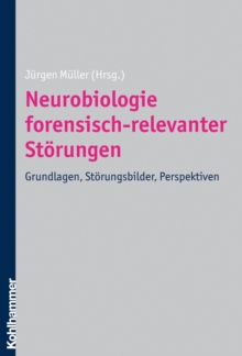 Image for Neurobiologie Forensisch-Relevanter Storungen